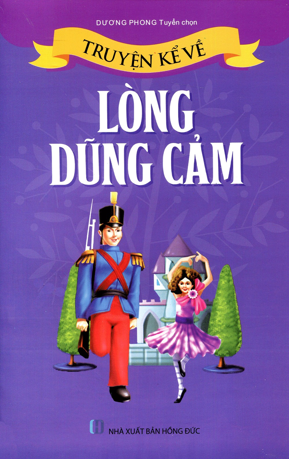 truyện kể về lòng dũng cảm (tái bản 2023)