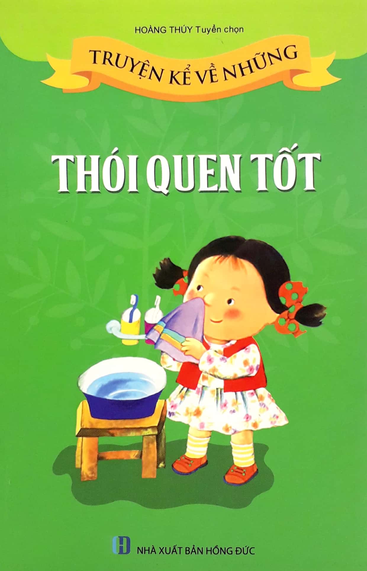 truyện kể về những thói quen tốt (tái bản 2019)