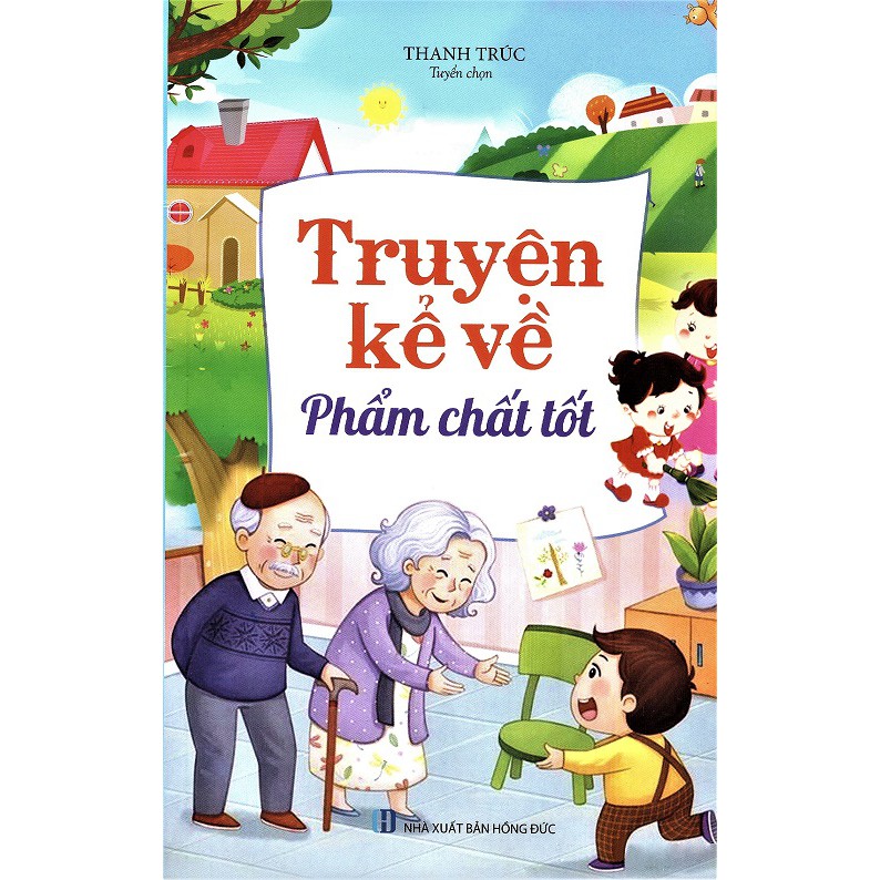truyện kể về phẩm chất tốt (tái bản 2019)