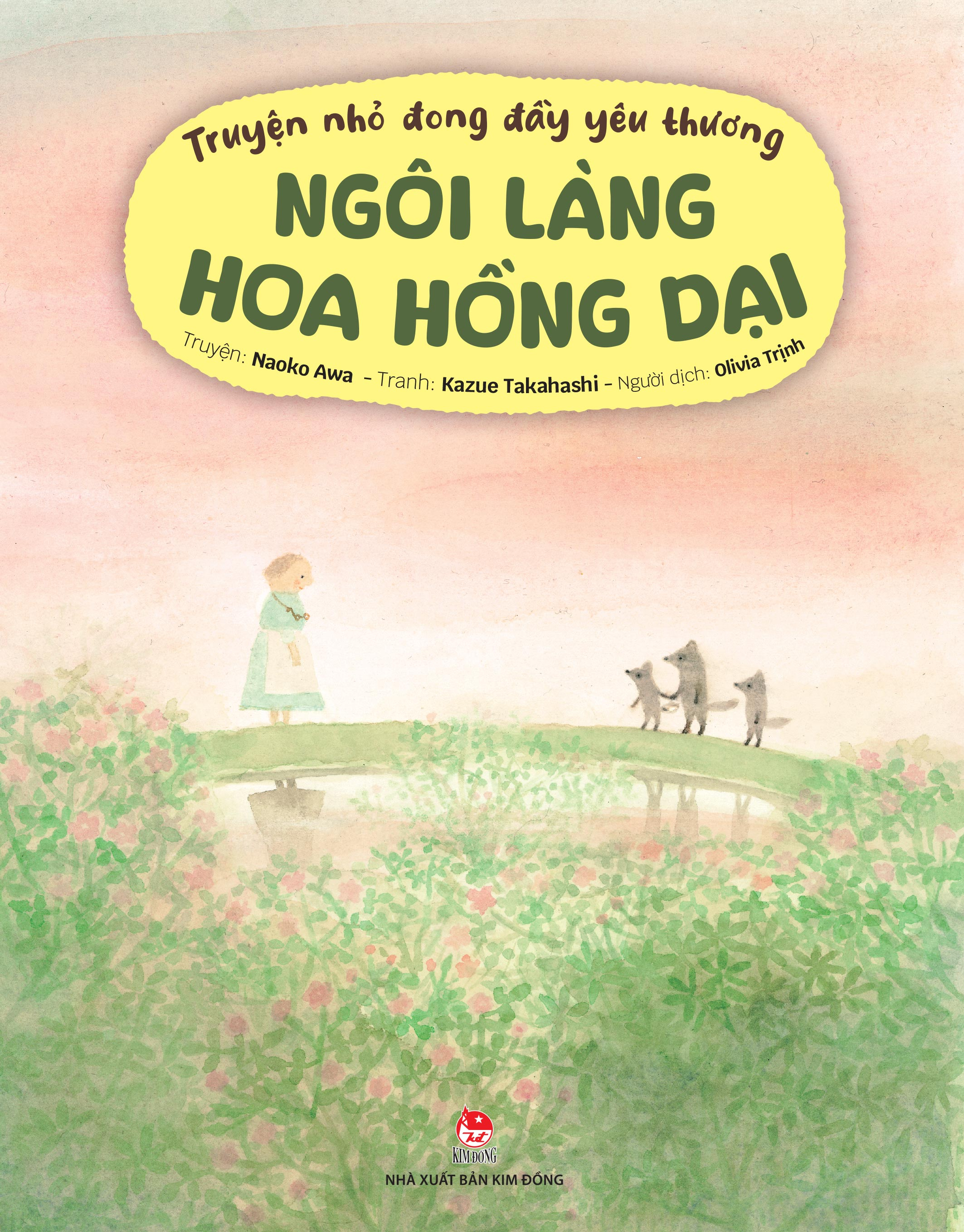 Truyện Nhỏ Đong Đầy Yêu Thương - Ngôi Làng Hoa Hồng Dại