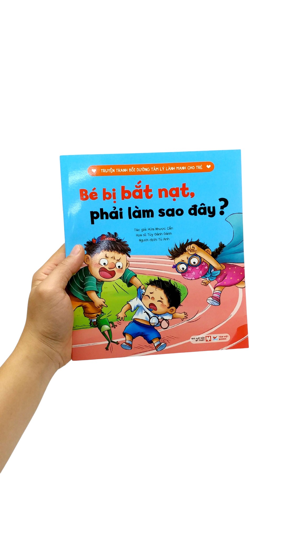 Truyen Tranh Boi Duong Tam Ly Lanh Manh Cho Tre - Be Bi Bat Nat, Phai Lam Sao Day?