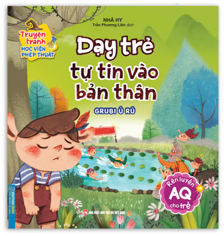truyện tranh học viện phép thuật - rèn luyện aq cho trẻ - dạy trẻ tự tin vào bản thân - grubi ủ rũ