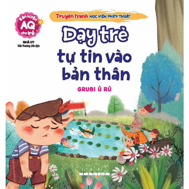truyện tranh học viện phép thuật - rèn luyện aq cho trẻ - dạy trẻ tự tin vào bản thân - grubi ủ rũ
