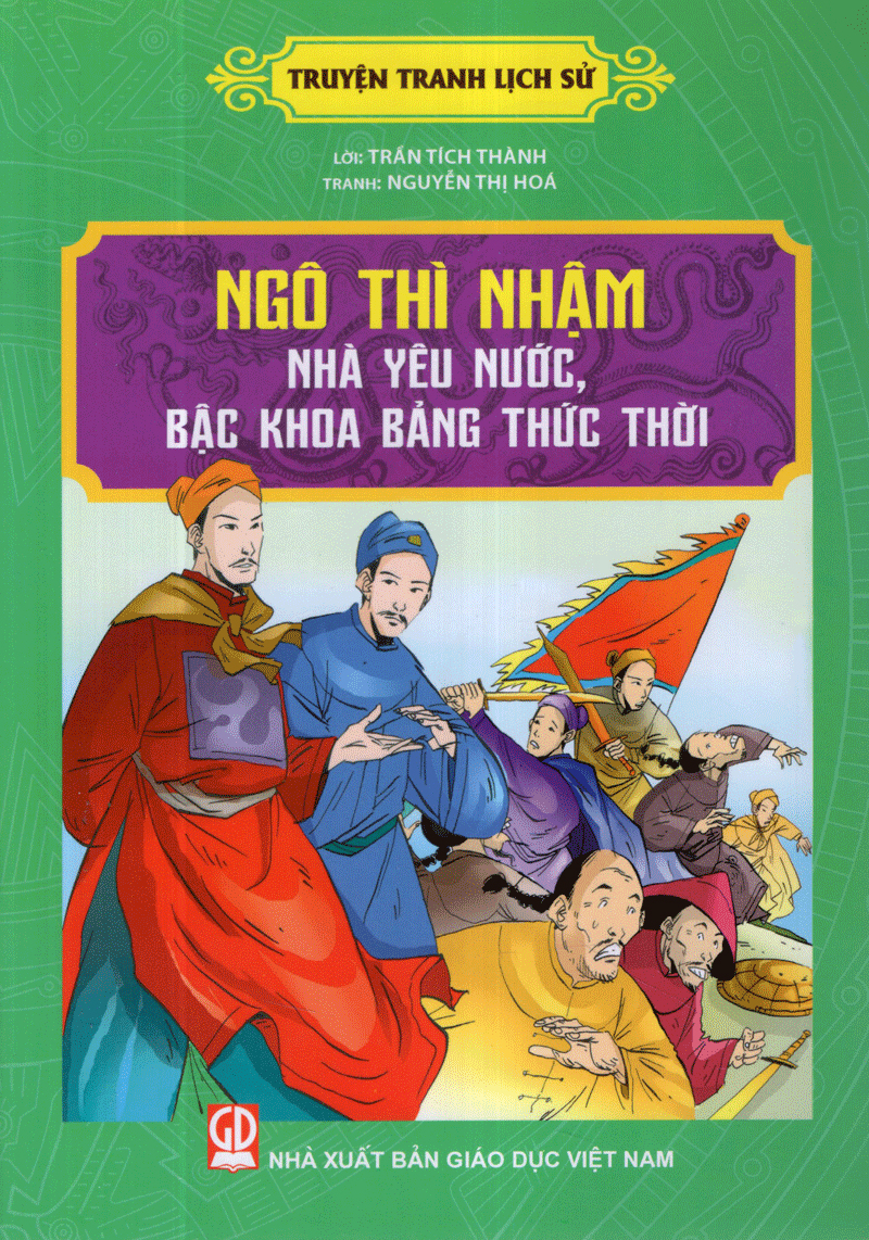 truyện tranh lịch sử - ngô thì nhậm nhà yêu nước, bậc khoa bảng thức thời