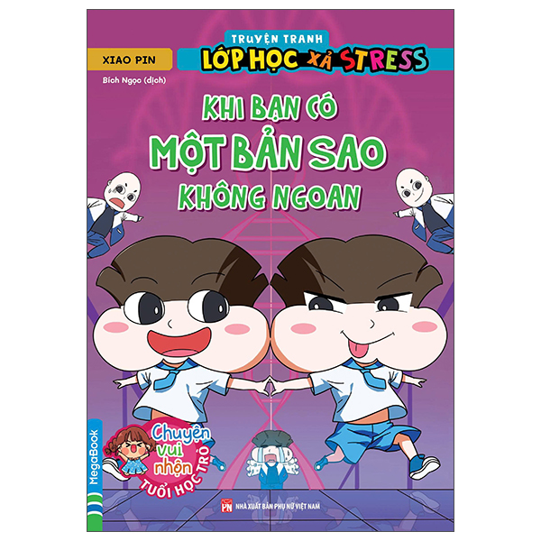 Truyen Tranh Lop Hoc Xa Stress - Khi Ban Co Mot Ban Sao Khong Ngoan