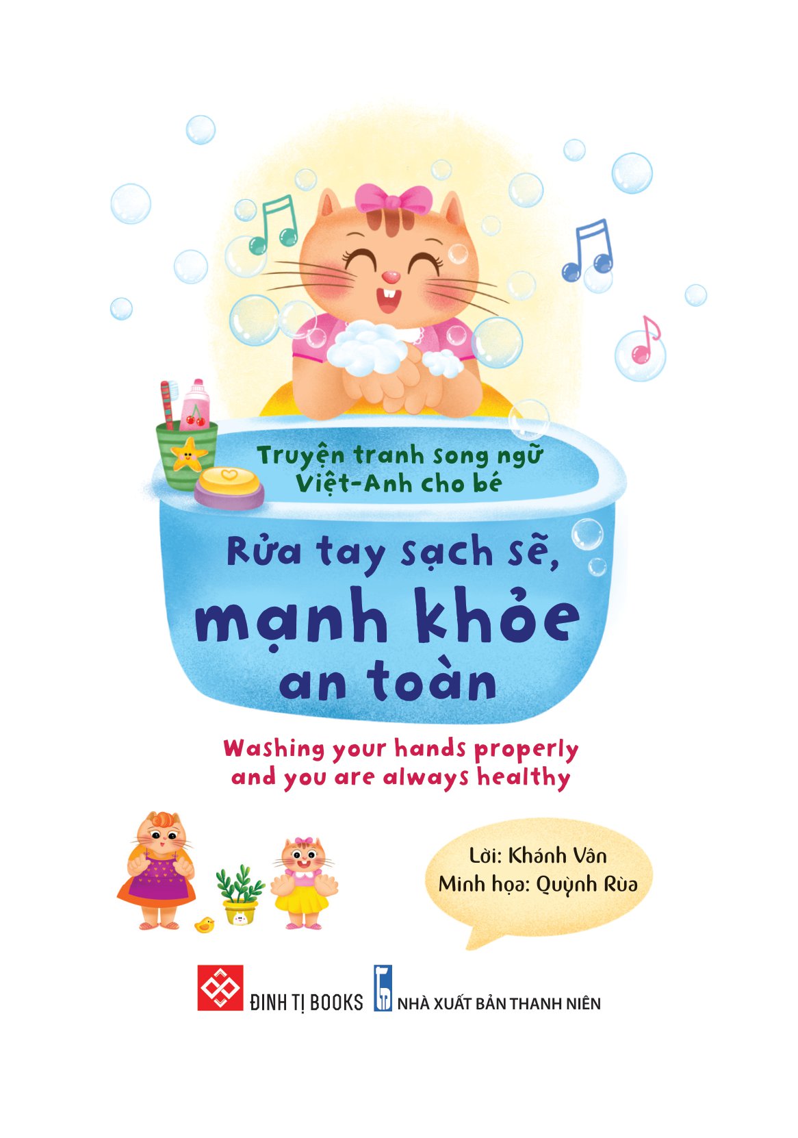 truyện tranh song ngữ việt-anh cho bé - rửa tay sạch sẽ, mạnh khỏe an toàn - washing your hands properly and you are always healthy