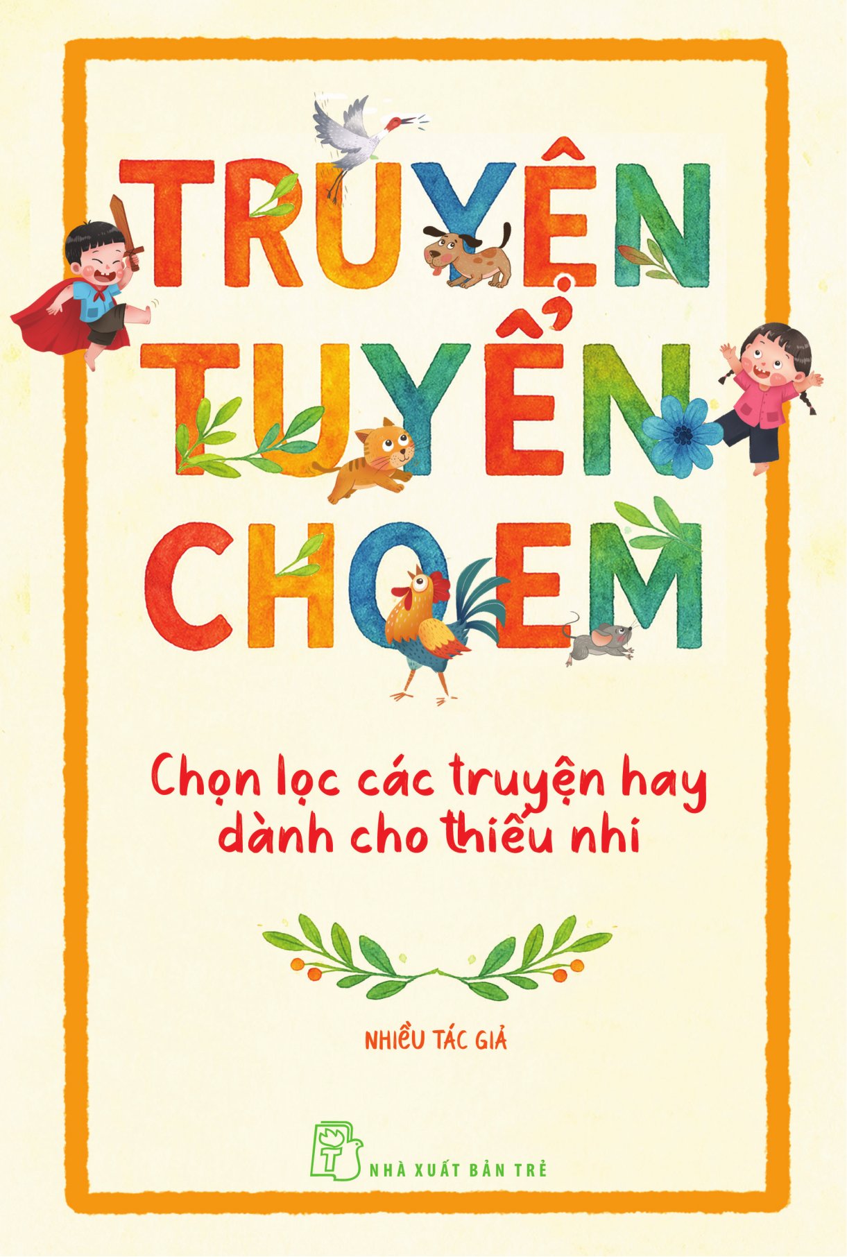 Truyện Tuyển Cho Em - Chọn Lọc Các Truyện Hay Dành Cho Thiếu Nhi