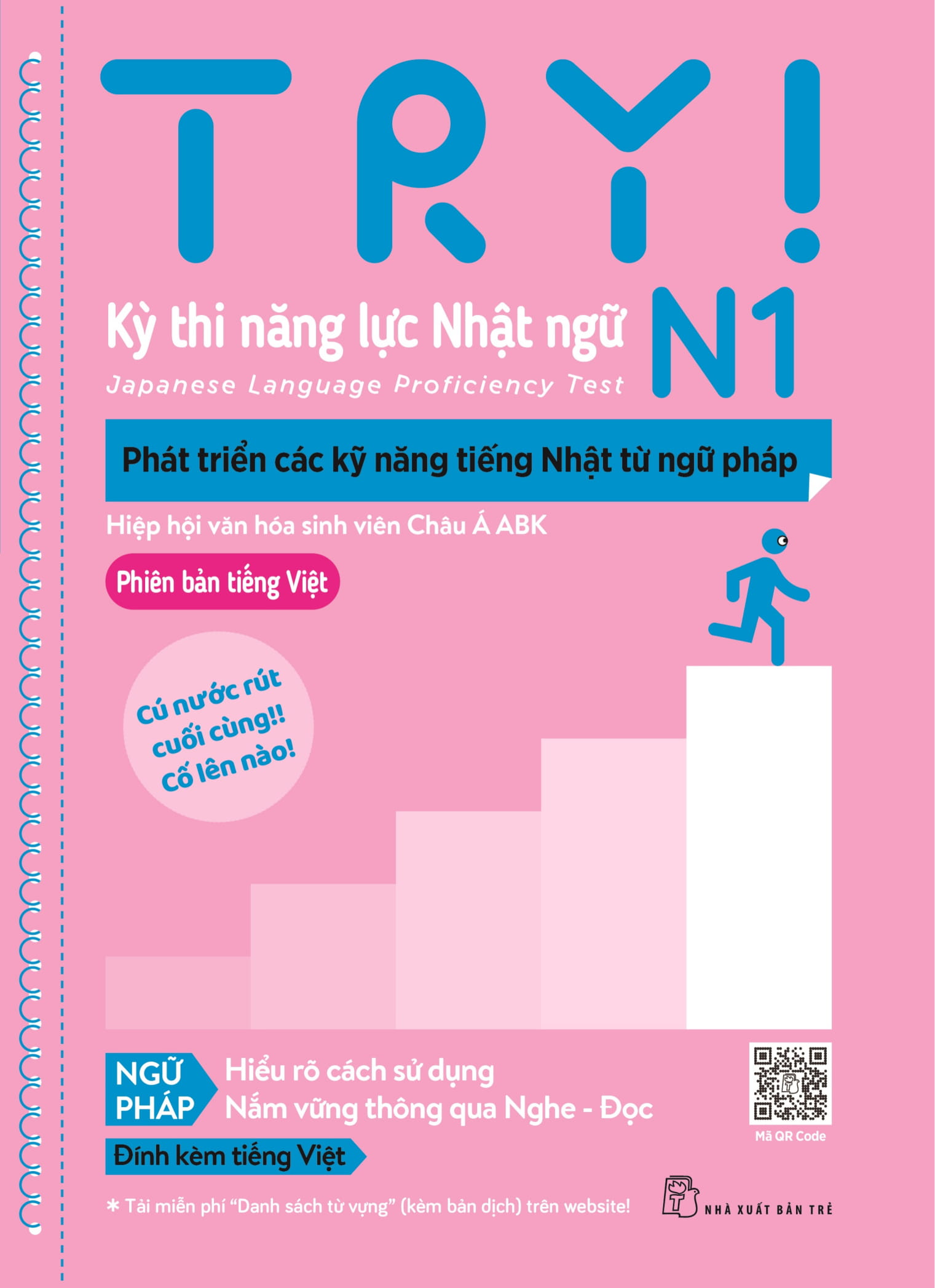 try! thi năng lực nhật ngữ n1 - phát triển các kỹ năng tiếng nhật từ ngữ pháp (phiên bản tiếng việt)