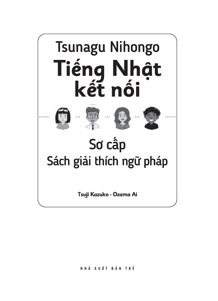 tsunagu nihongo - tiếng nhật kết nối - sơ cấp - sách giải thích ngữ pháp