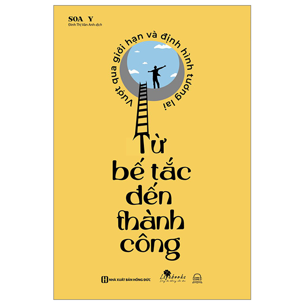 từ bế tắc đến thành công: vượt qua giới hạn và định hình tương lai