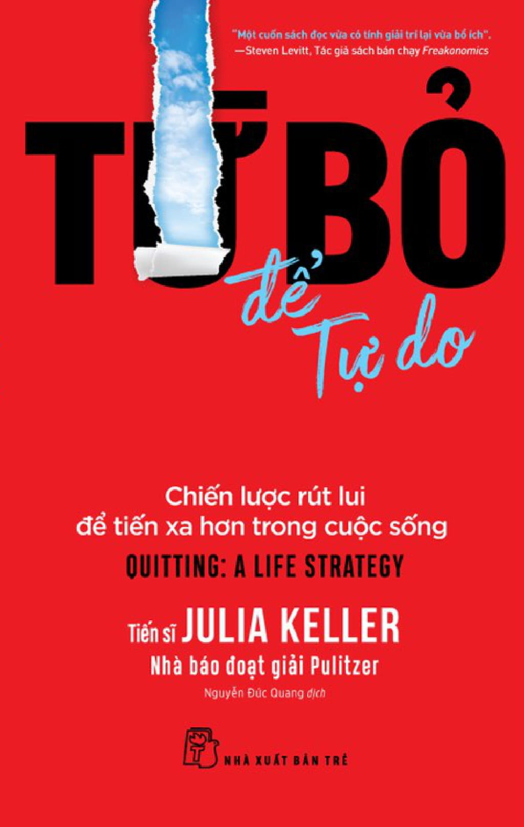 Từ Bỏ Để Tự Do - Chiến Lược Rút Lui Để Tiến Xa Hơn Trong Cuộc Sống