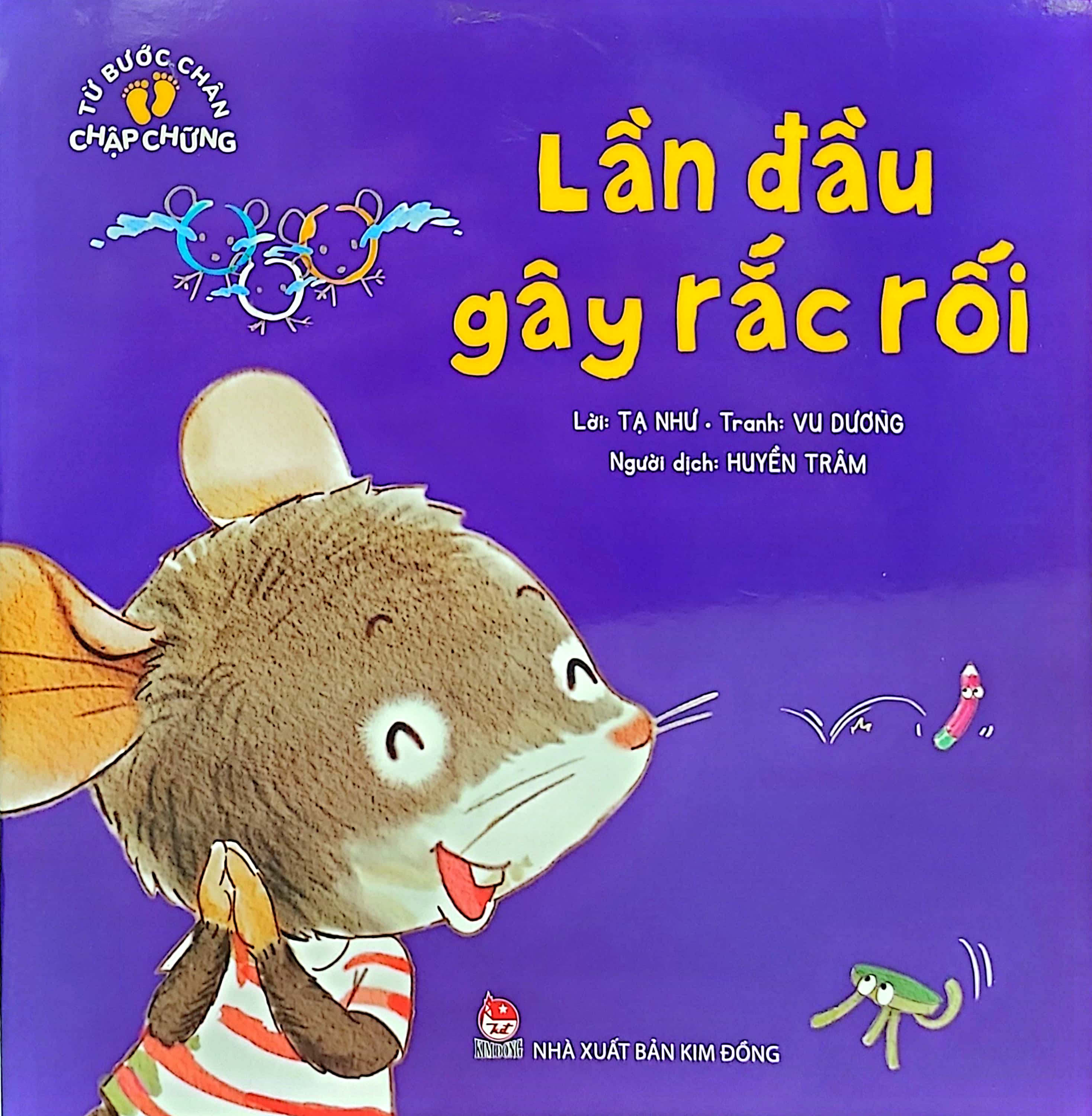 từ bước chân chập chững - lần đầu gây rắc rối