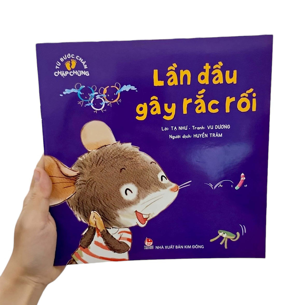 từ bước chân chập chững - lần đầu gây rắc rối