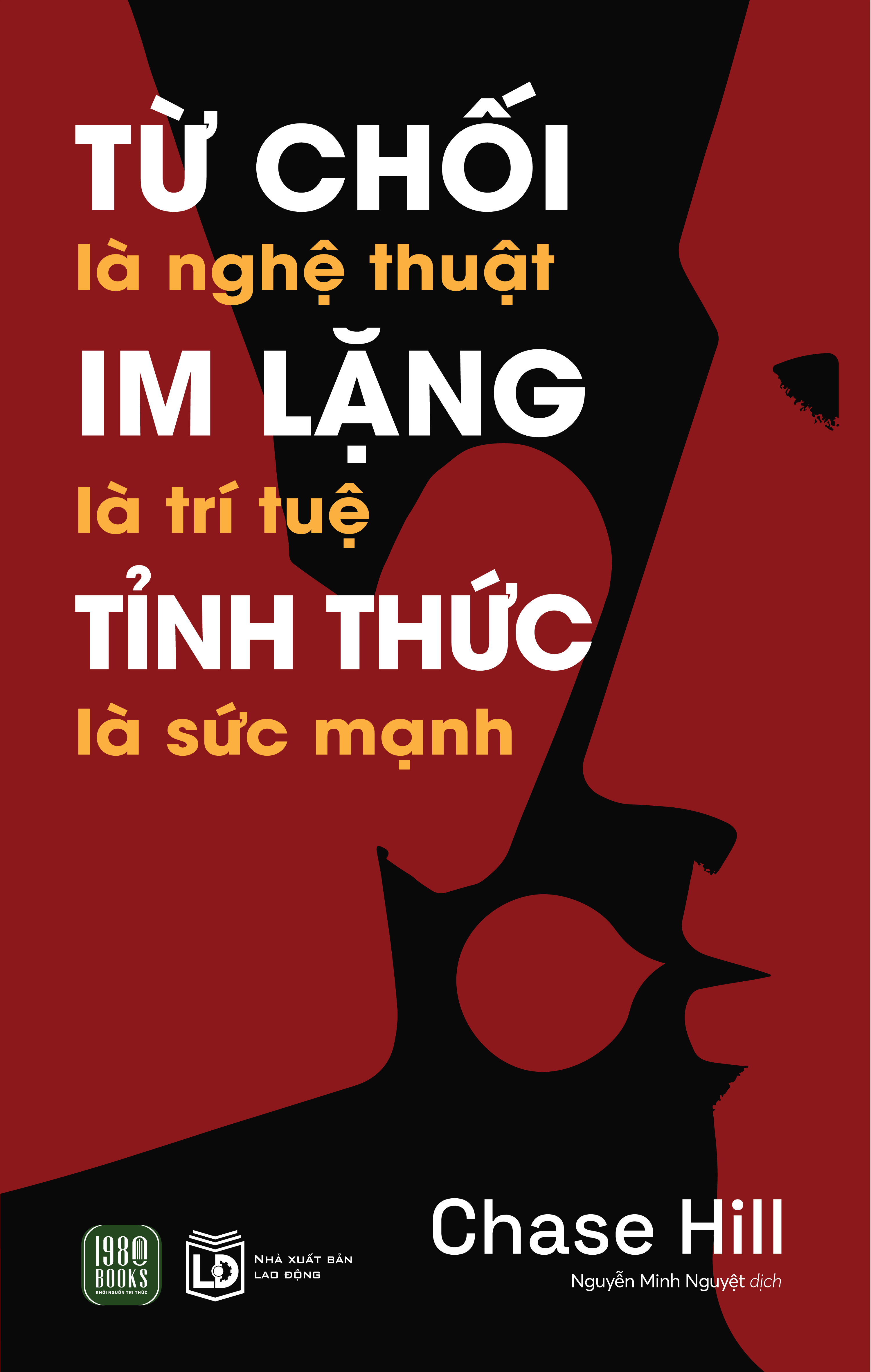 Từ Chối Là Nghệ Thuật - Im Lặng Là Trí Tuệ - Tỉnh Thức Là Sức Mạnh