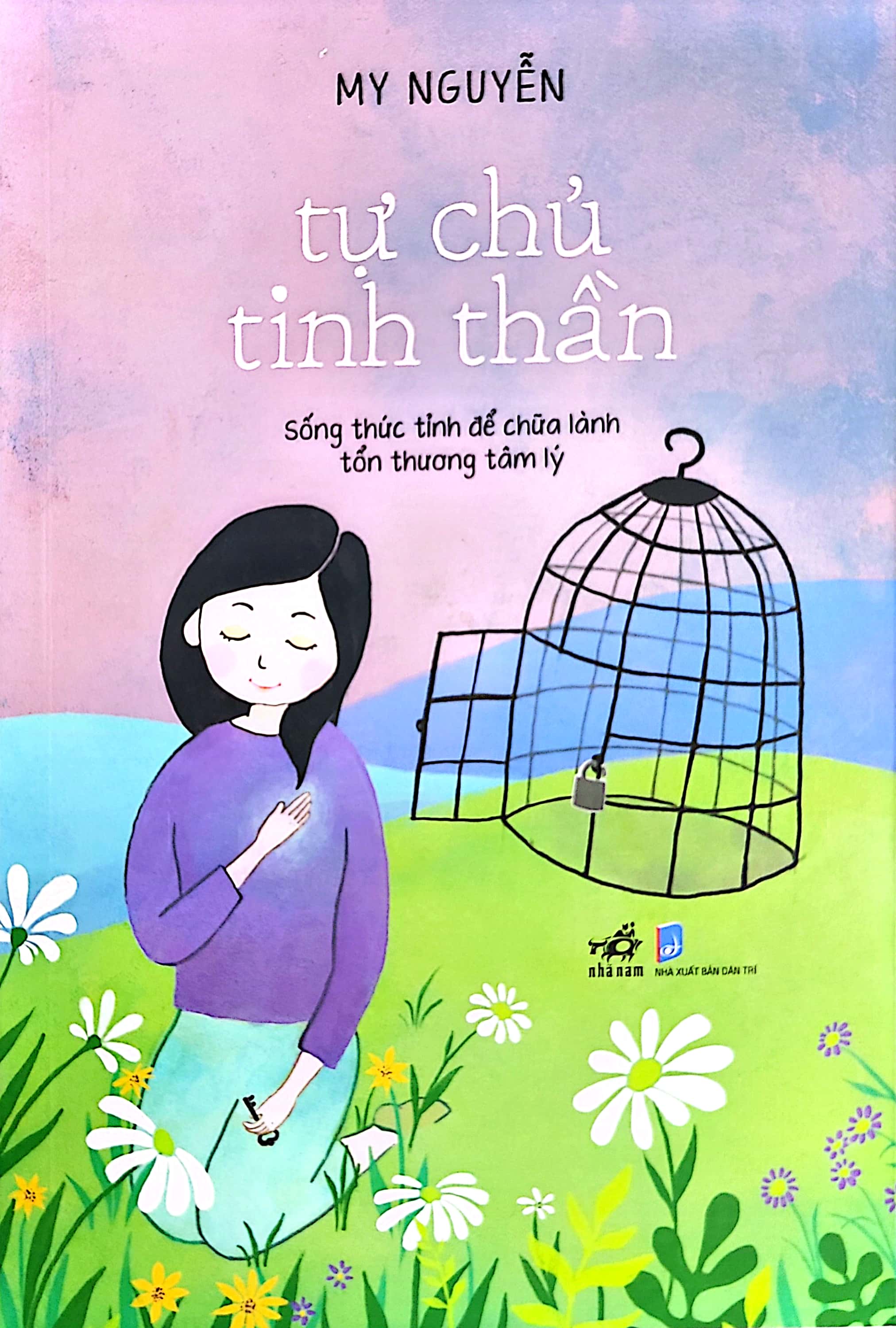 tự chủ tinh thần - sống thức tỉnh để chữa lành tổn thương tâm lý