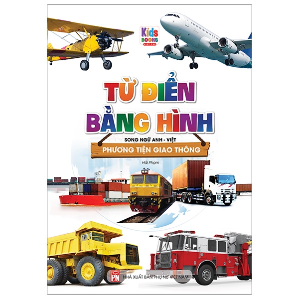 Tu Dien Bang Hinh - Song Ngu Anh-Viet - Phuong Tien Giao Thong (Tai Ban 2023)