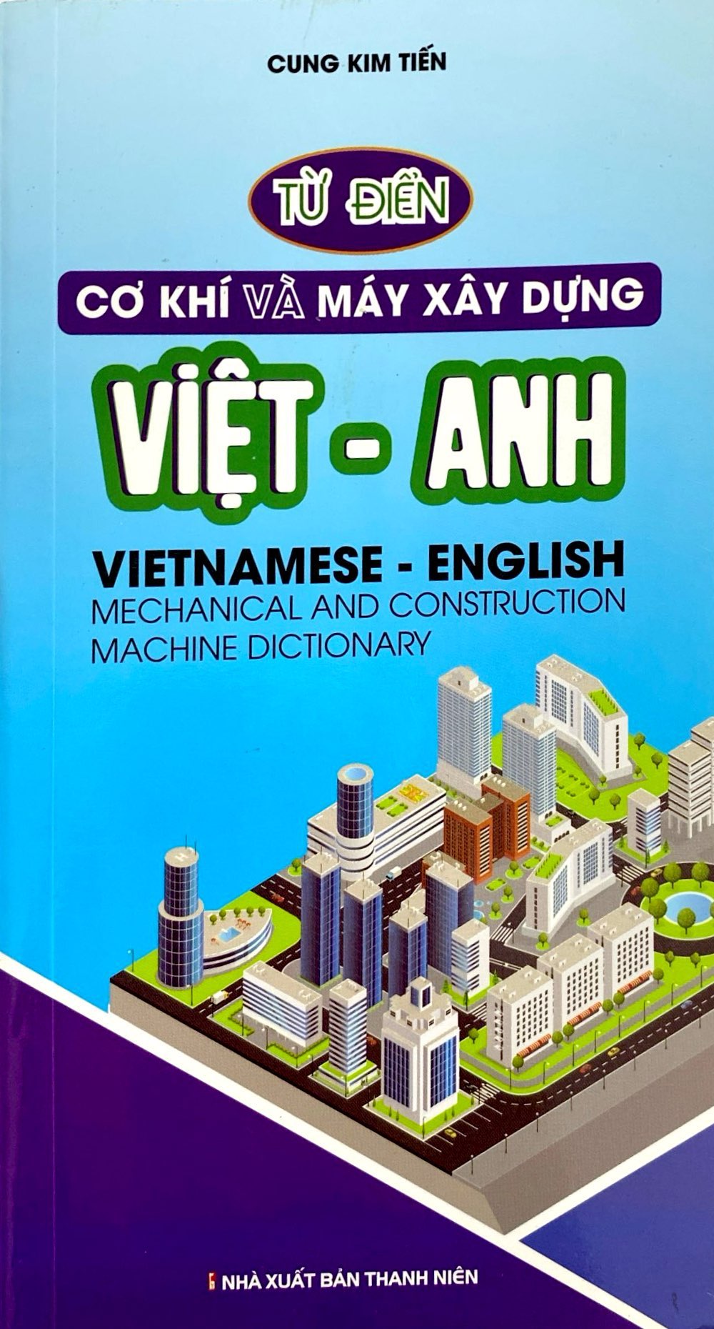 từ điển cơ khí và máy xây dựng việt - anh