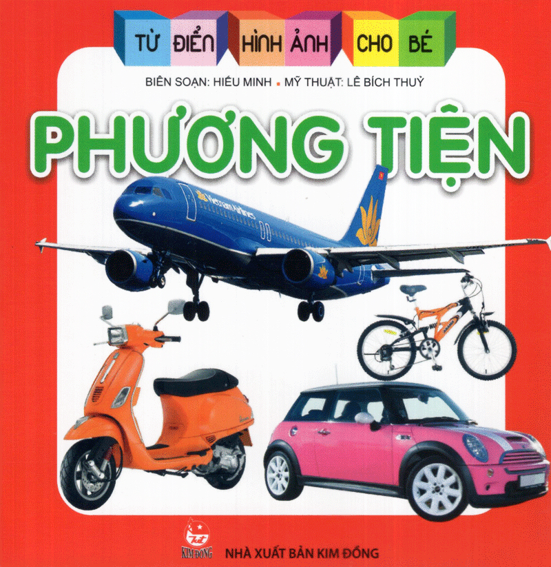 từ điển hình ảnh cho bé - phương tiện (tái bản 2019)
