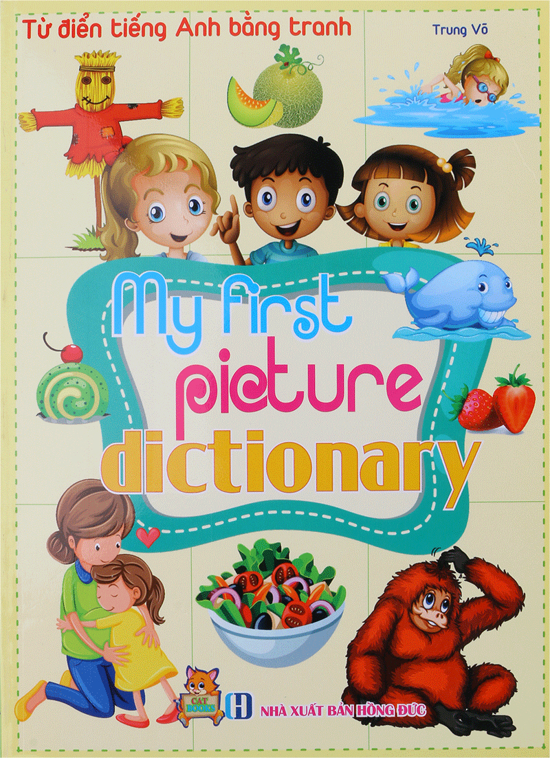 từ điển tiếng anh bằng tranh - my first picture dictionary