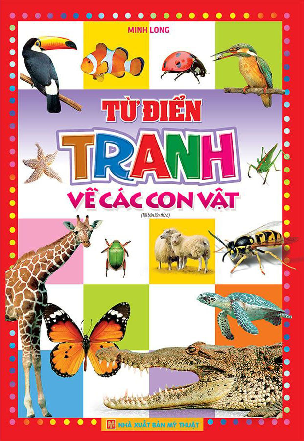từ điển tranh về các con vật (tái bản 2023)
