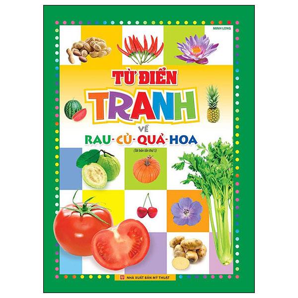 từ điển tranh về rau-củ-quả-hoa (tái bản 2022)