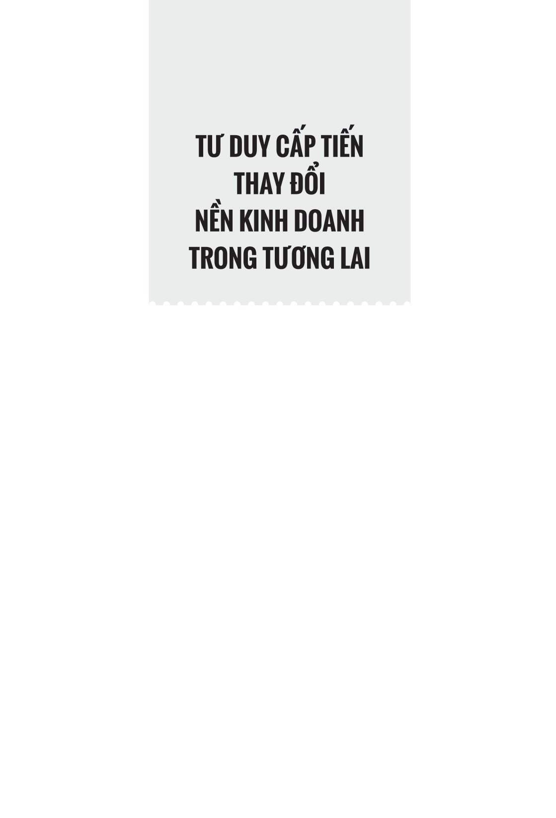 tư duy cấp tiến - thay đổi nền kinh doanh trong tương lai