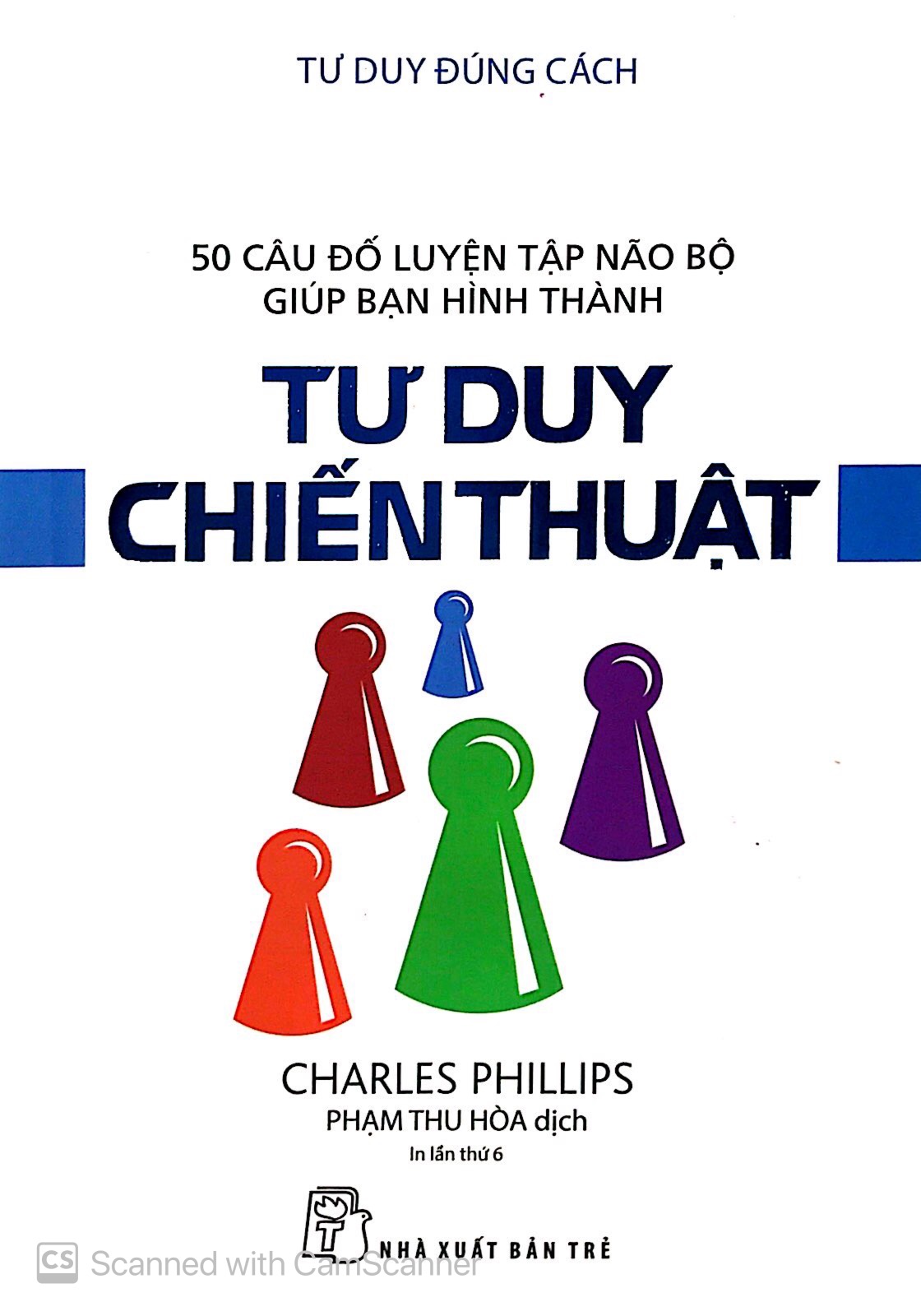 tư duy đúng cách - tư duy chiến thuật (tái bản 2018)