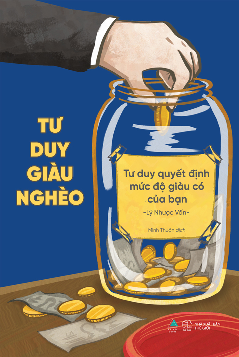 tư duy giàu nghèo: tư duy quyết định mức độ giàu có của bạn