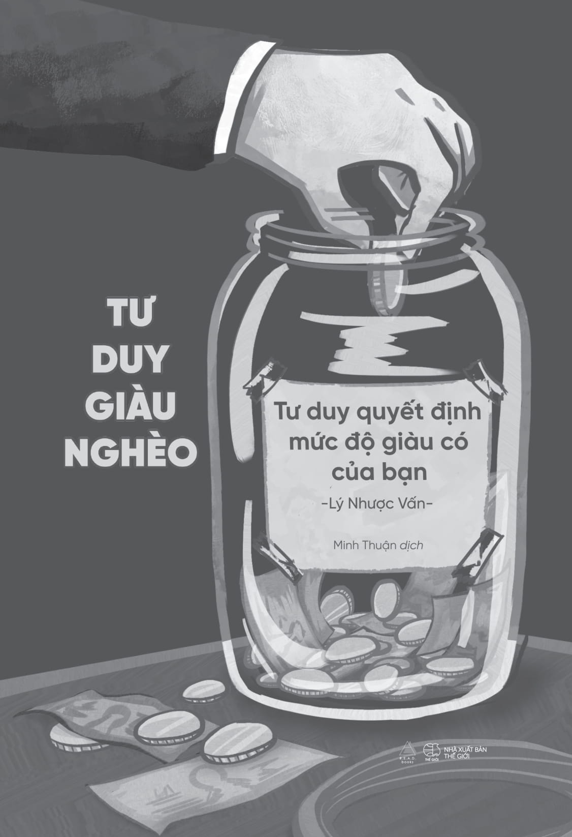 tư duy giàu nghèo: tư duy quyết định mức độ giàu có của bạn