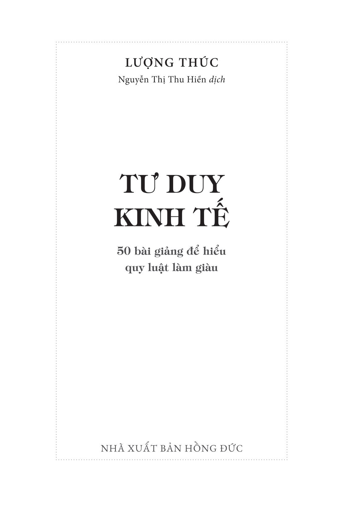 tư duy kinh tế - 50 bài giảng để hiểu quy luật làm giàu