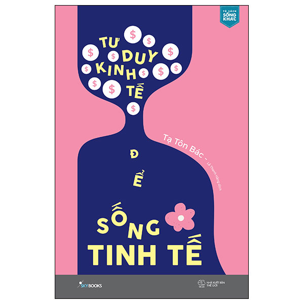 tư duy kinh tế để sống tinh tế