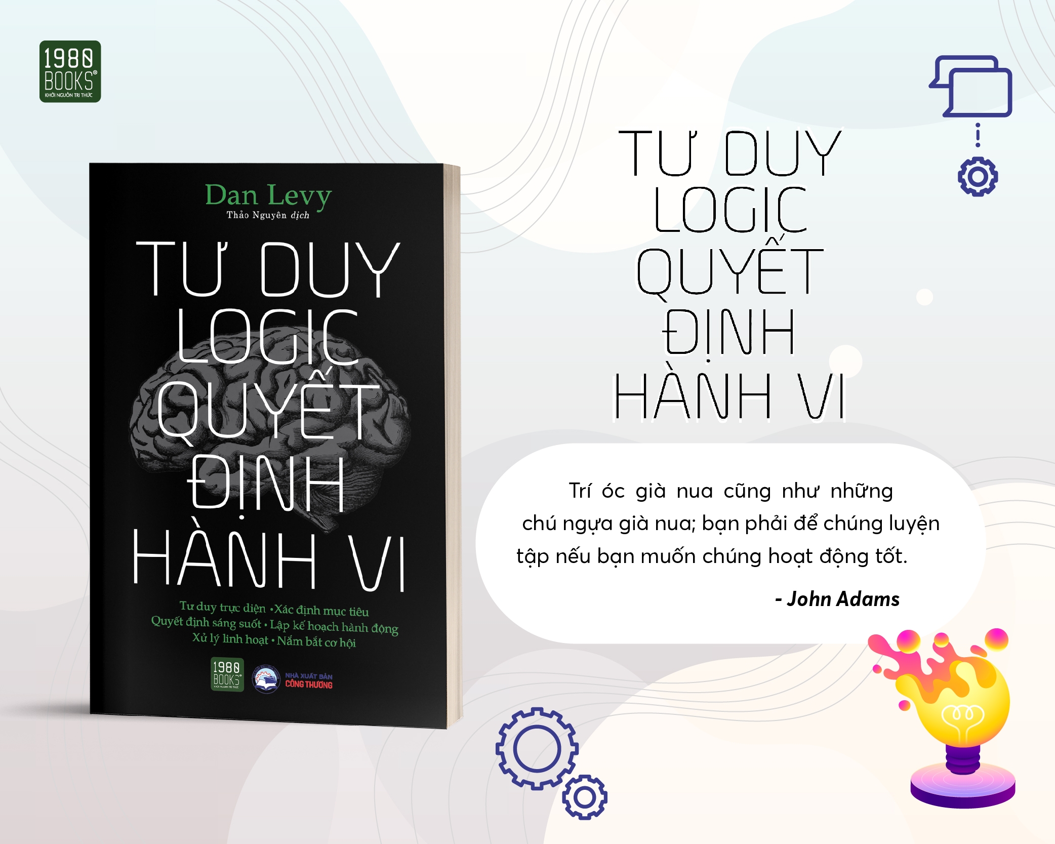 tư duy logic quyết định hành vi