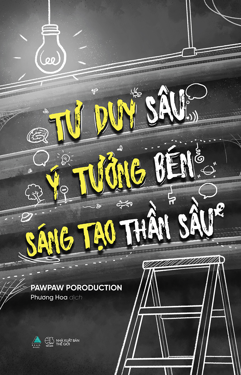 tư duy sâu, ý tưởng bén, sáng tạo thần sầu