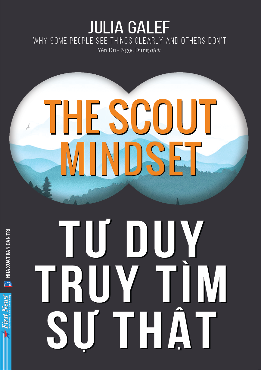 tư duy truy tìm sự thật - the scout mindset