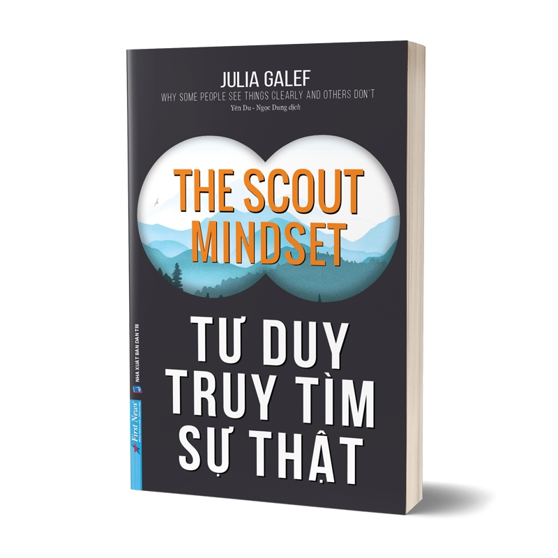 tư duy truy tìm sự thật - the scout mindset