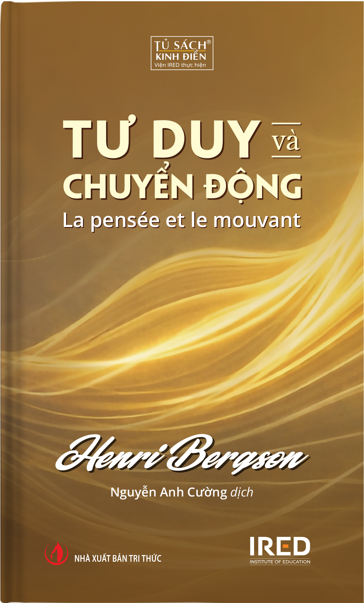 Tư Duy Và Chuyển Động - La Pensée Et Le Mouvant - Bìa Cứng