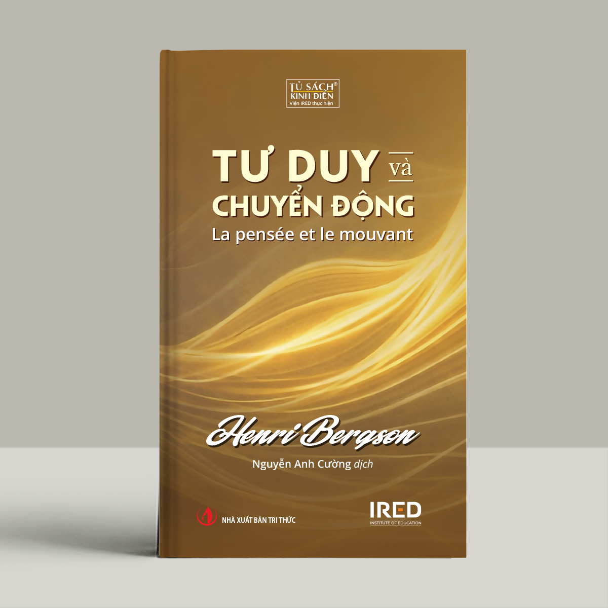 Tư Duy Và Chuyển Động - La Pensée Et Le Mouvant - Bìa Cứng