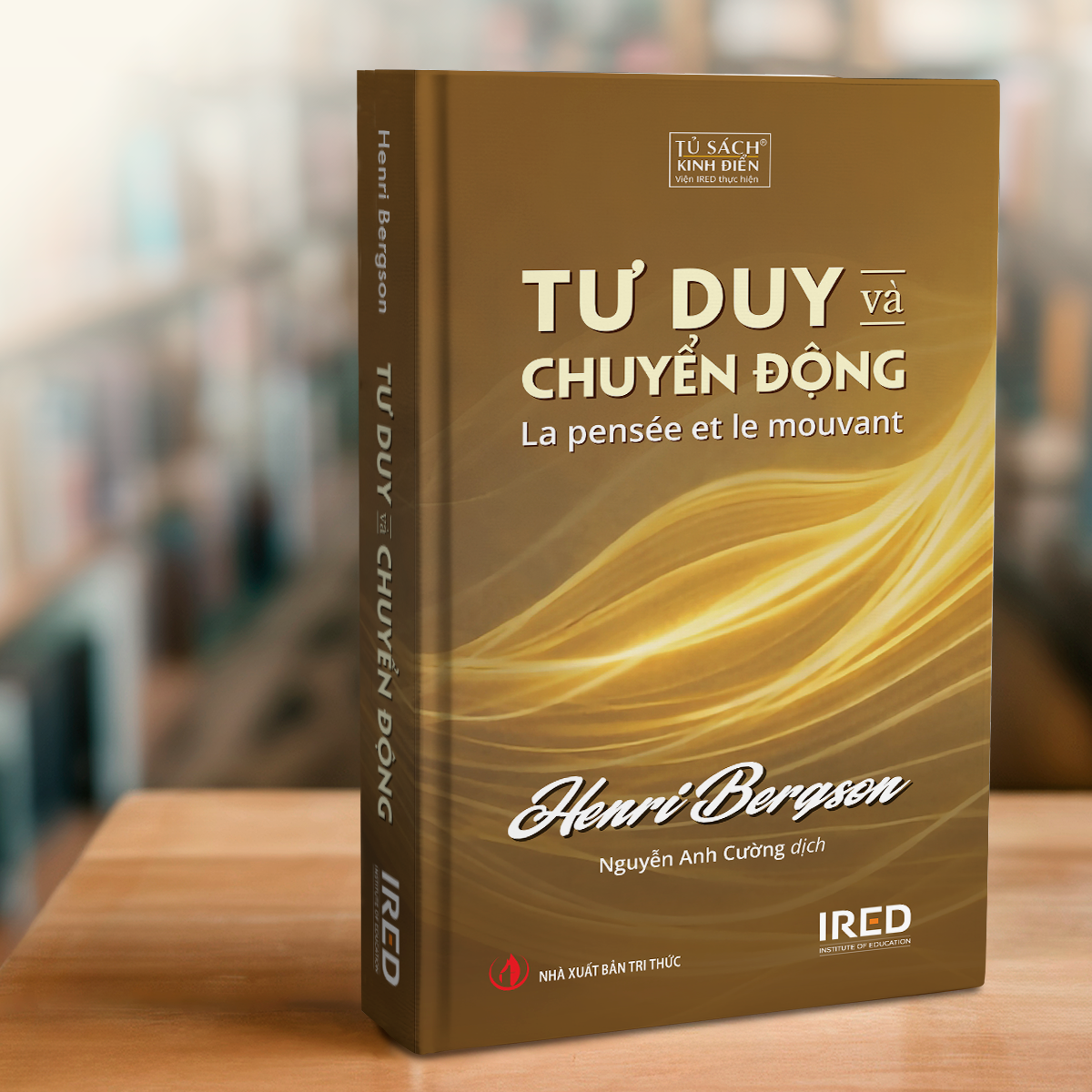 Tư Duy Và Chuyển Động - La Pensée Et Le Mouvant - Bìa Cứng