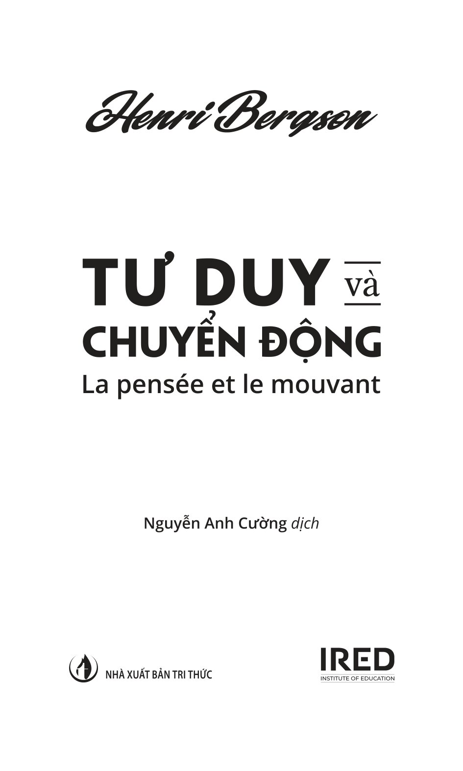 Tư Duy Và Chuyển Động - La Pensée Et Le Mouvant - Bìa Cứng