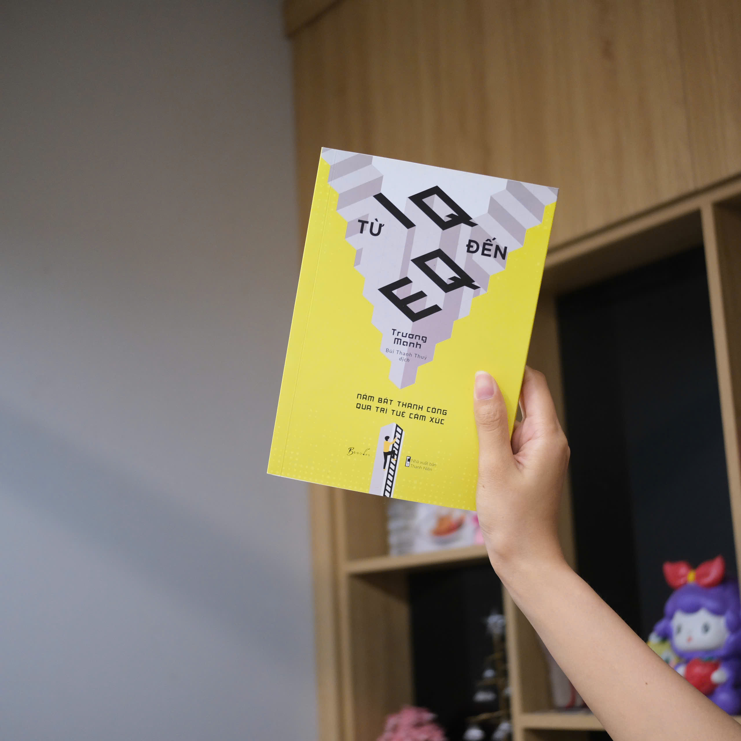 Tu IQ Den EQ - Nam Bat Thanh Cong Qua Tri Tue Cam Xuc (Tai Ban 2025)