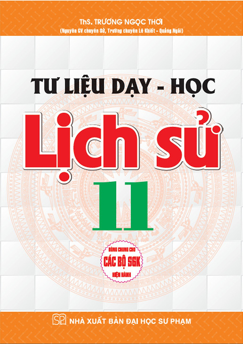 tư liệu dạy - học lịch sử 11 (dùng chung cho các bộ sgk hiện hành)