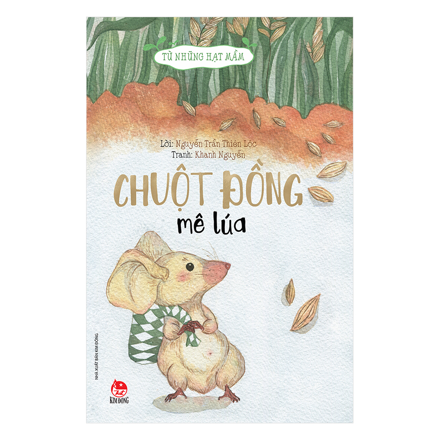 từ những hạt mầm - chuột đồng mê lúa (tái bản 2019)