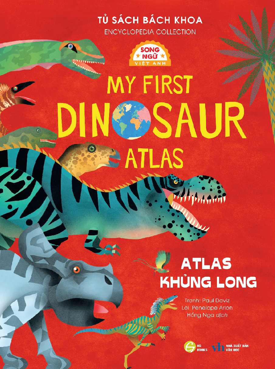 Tủ Sách Bách Khoa - Encyclopedia Collection - Atlas Khủng Long - My First Dinosaur Atlas - Song Ngữ Việt-Anh