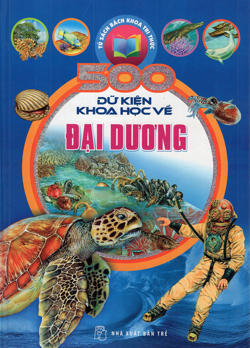 tủ sách bách khoa tri thức - 500 dữ kiện khoa học về đại dương - bìa cứng