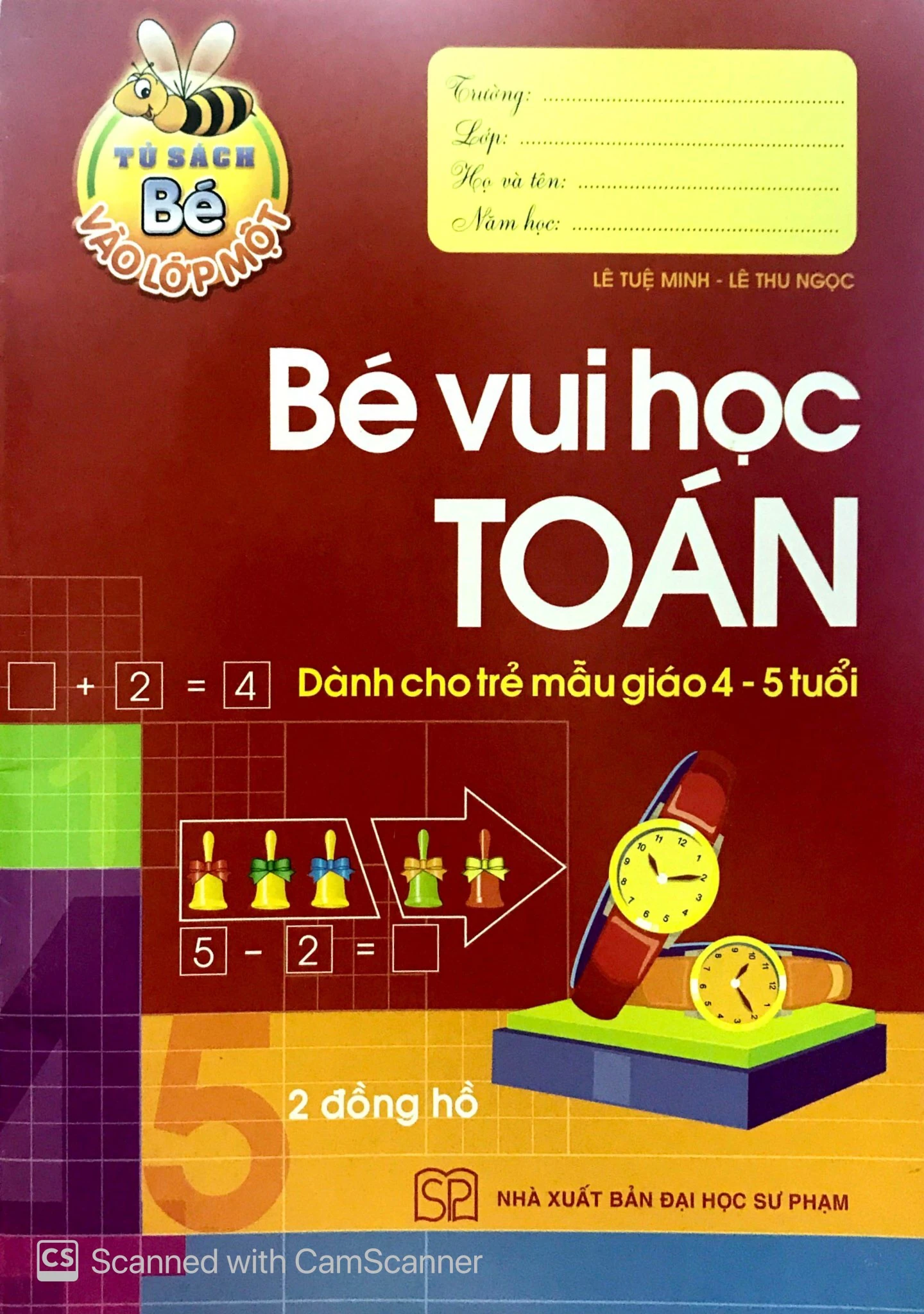 tủ sách bé vào lớp 1 - bé vui học toán (dành cho trẻ mẫu giáo 4 - 5 tuổi) - tái bản 2020