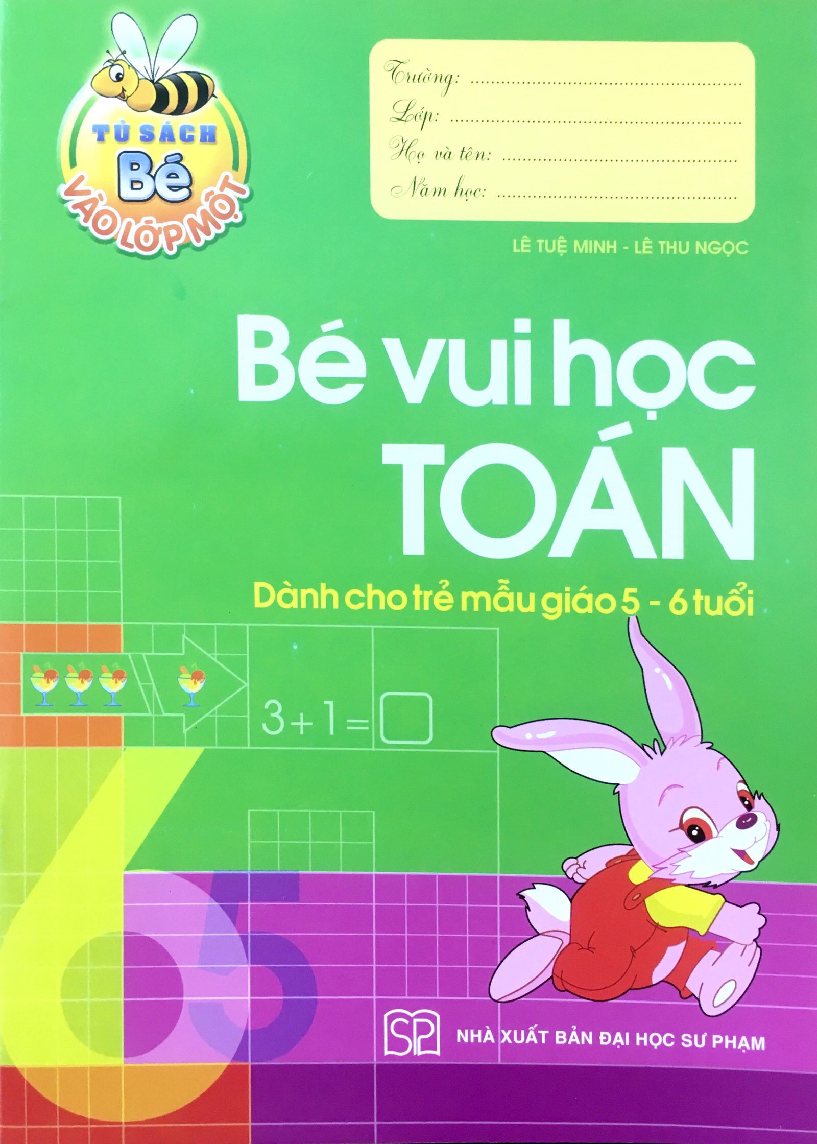 tủ sách bé vào lớp 1 - bé vui học toán (dành cho trẻ mẫu giáo 5-6 tuổi) - tái bản 2020