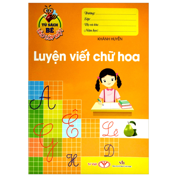 tủ sách bé vào lớp một - luyện viết chữ hoa