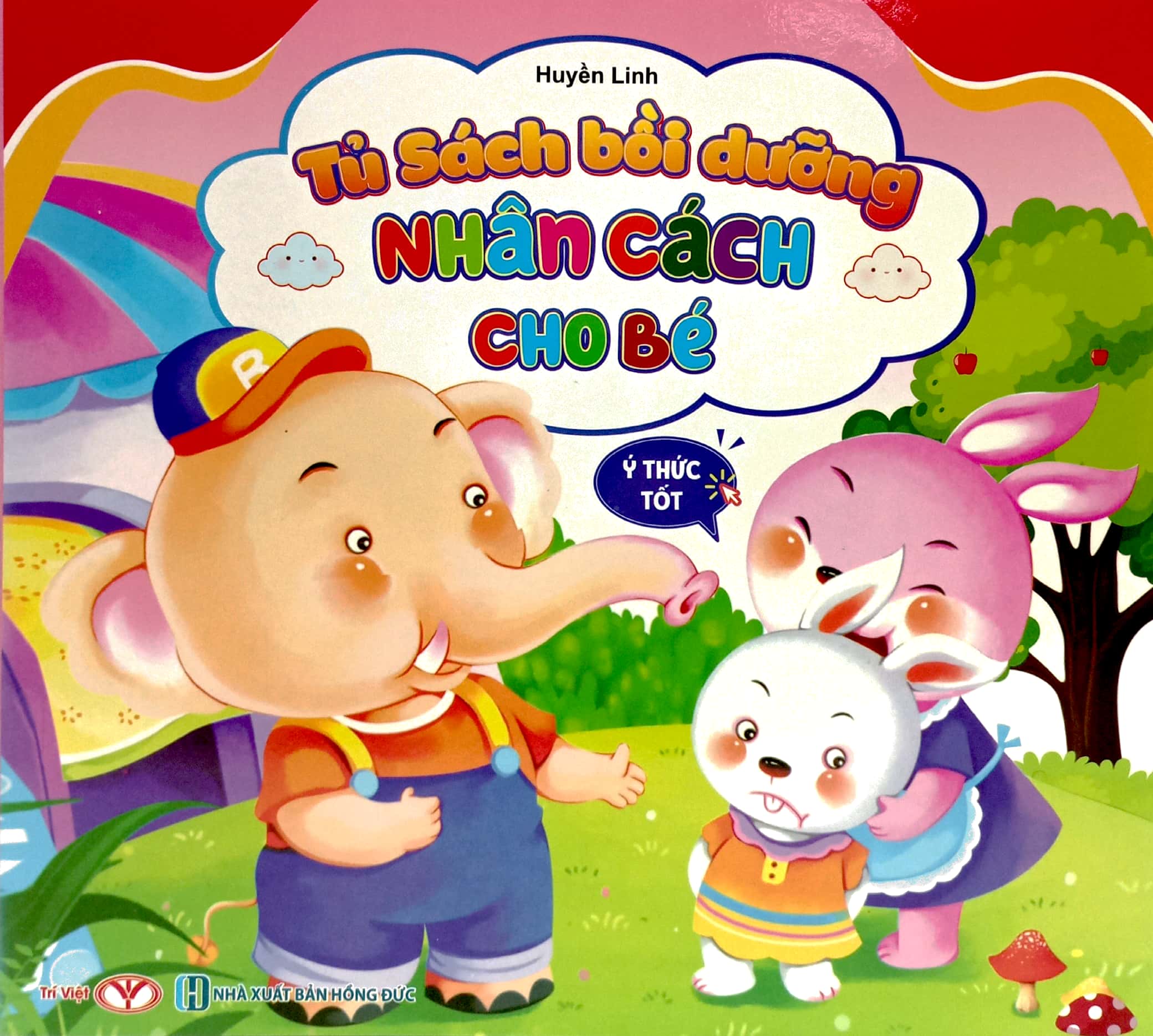 tủ sách bồi dưỡng nhân cách cho bé - ý thức tốt