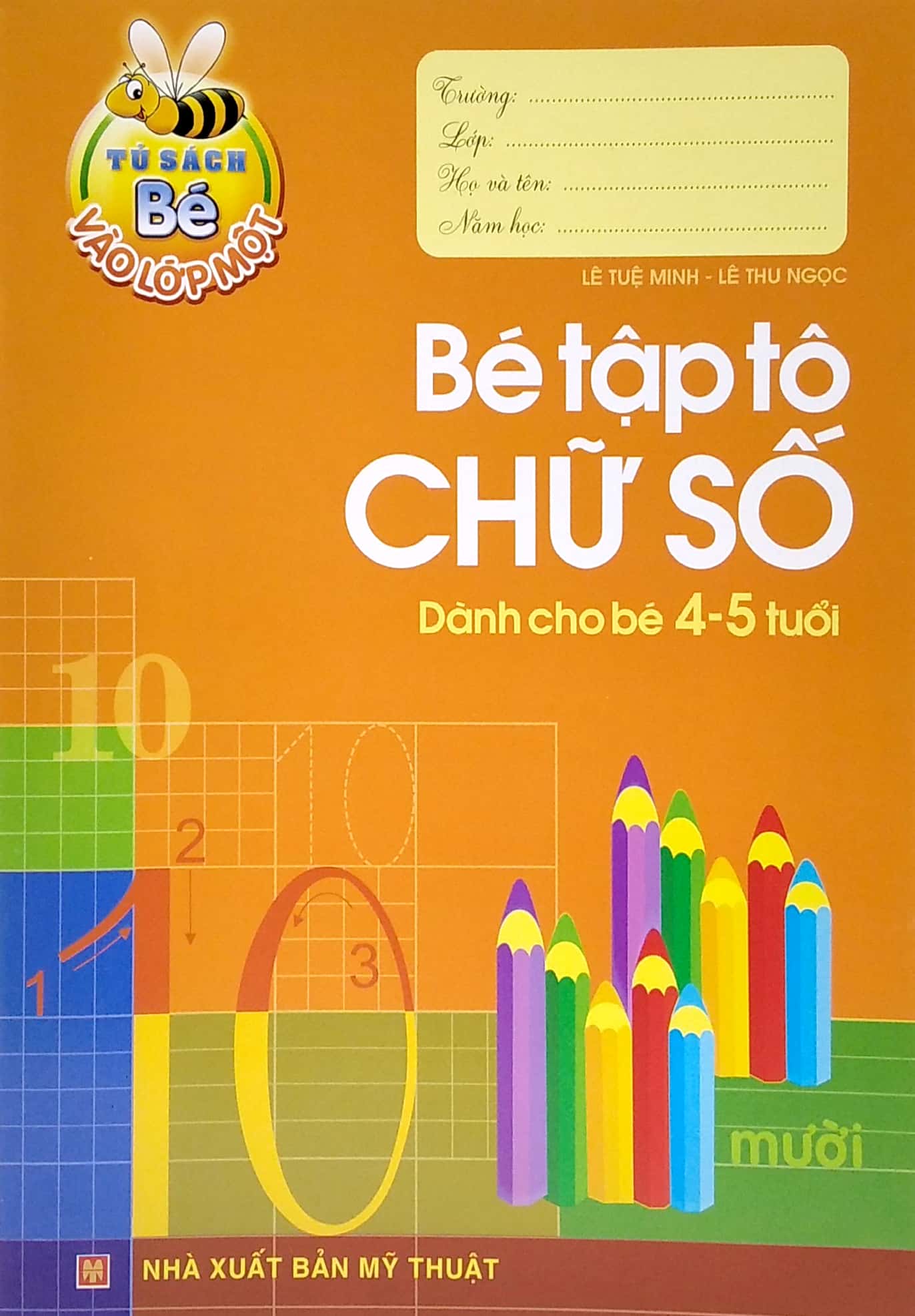 tủ sách cho bé vào lớp 1 - bé tập tô chữ số - dành cho bé 4-5 tuổi (tái bản 2022)