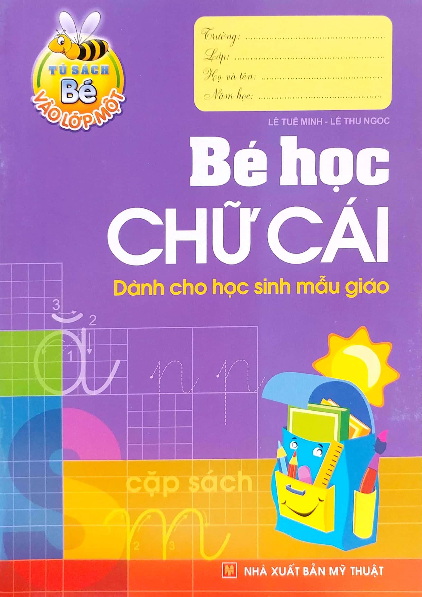 tủ sách cho bé vào lớp một - bé học chữ cái (tái bản 2019)